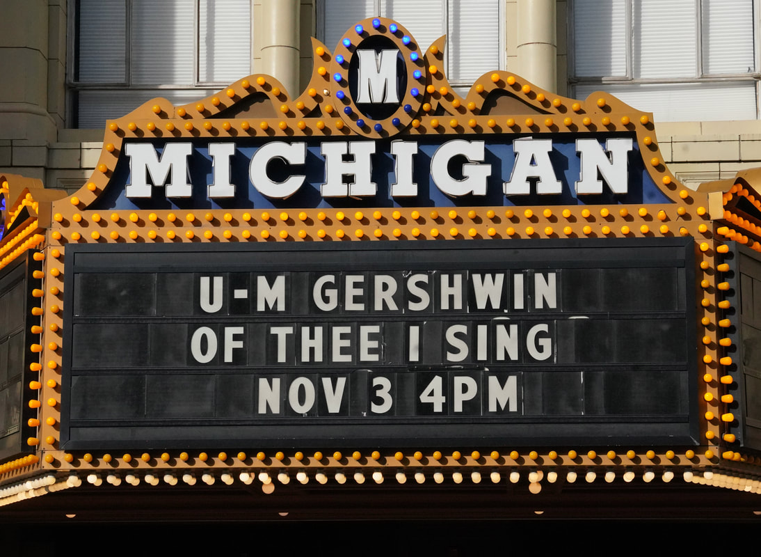 Marquee with the text U-M Gershwin Of Thee I Sing Nov 3 4pm